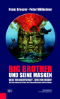 Big Brother und seine Masken