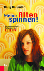 Meine Alten spinnen!