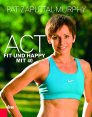 ACT – Fit und happy mit 40