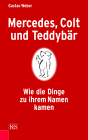 Mercedes, Colt und Teddybär