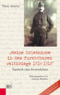 “Meine Erlebnisse in dem furchtbaren Weltkriege 1914–1918”