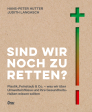 Sind wir noch zu retten?