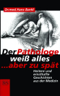 Der Pathologe weiß alles, aber zu spät