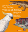 Von Fischen, Vögeln und Reptilien