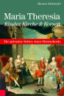 Maria Theresia – Kinder, Kirche & Korsett